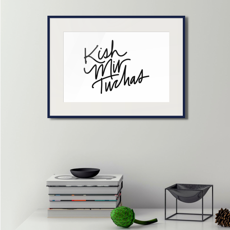 "Kish Mir" 12 x 18 Letterpress Printed