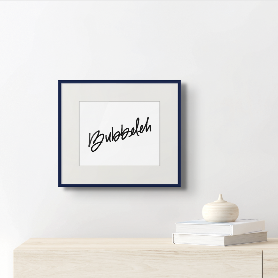 "Bubbeleh" 8 x 10 Inkjet Printed